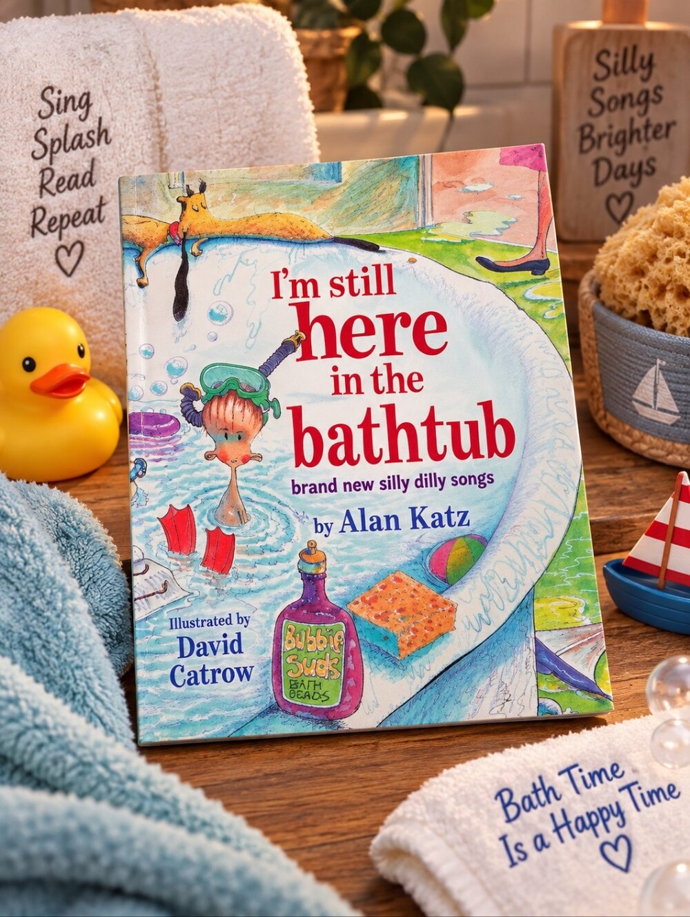 I’m Still Here in the Bathtub by Alan Katz – Silly Kids’ Song Book